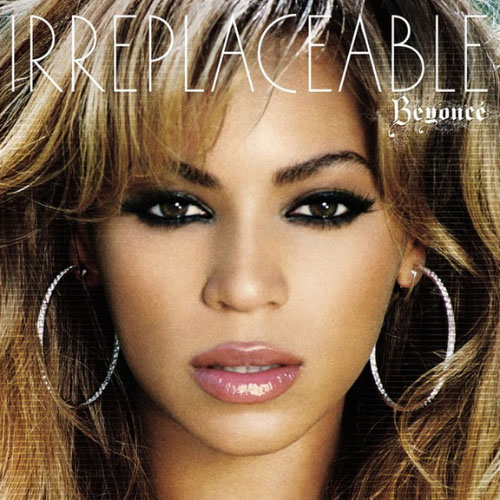 17 Irreplaceable - Beyoncé (Album Cover).jpg