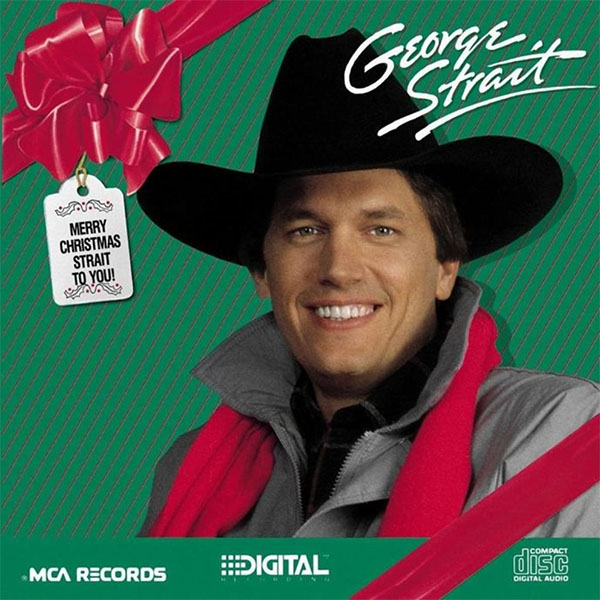 17 When Its Christmas Time In Texas 19 Rudolph the Red Nosed Reindeer 15 True 10 All My Exs Live In Texas 20 George Strait Songs