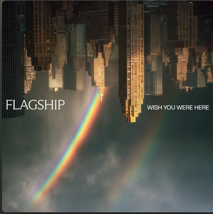 5 Wish You Were Here by Flagship