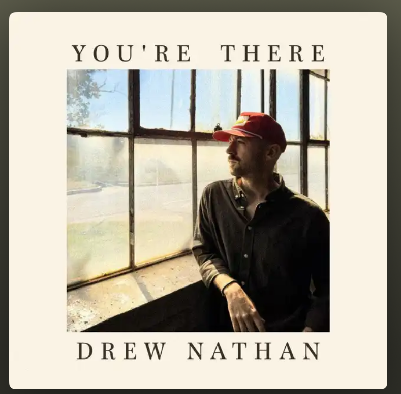 6 Youre There by Drew Nathan