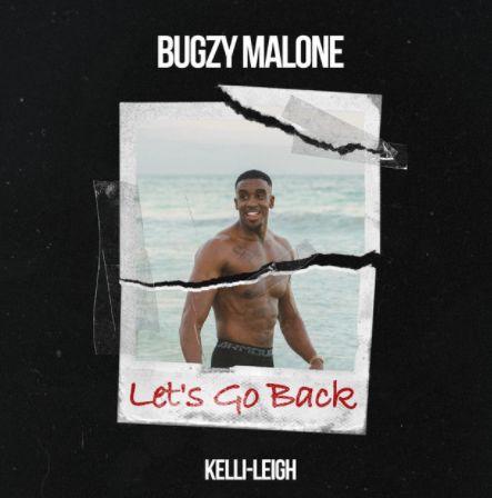 Bugzy Malone Lets Go Back Ft Kelli Leigh Annaliese Pearl