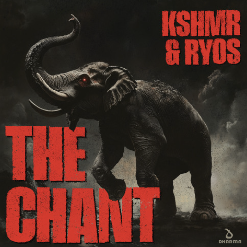 KSHMR Ryos The Chant