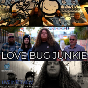 Love Bug Junkie - Local Music Somewhere Webpage 0925