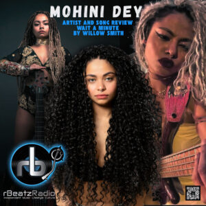 Mohini Dey - Artist and Song Review 072025