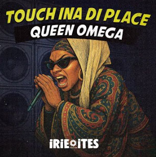 Queen Omega Capleton Touch Ina Di Place