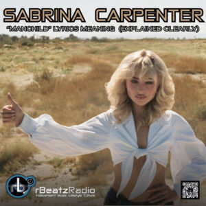 Sabrina Carpenter New Album Review 5 Sabrina Carpenter “Manchild” Lyrics Meaning (Explained Clearly)