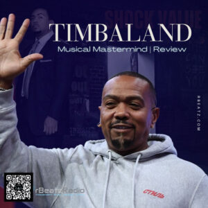 Timbaland Producer Songwriter Hip Hop Rap RnB Pop Music Review rbeatz.com 0824