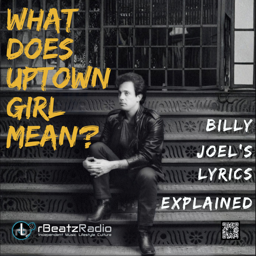 What does Uptown Girl Mean? Billy Joel's lyrics explained