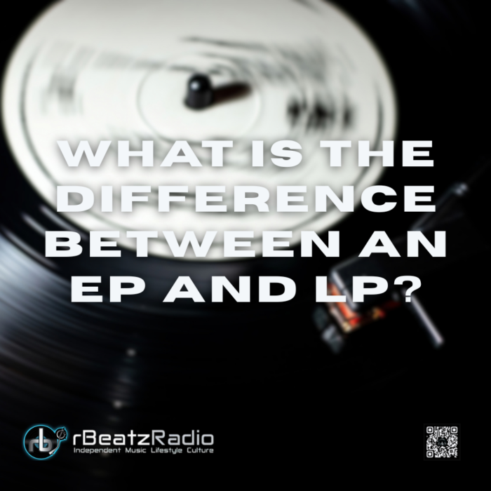 What Is the Difference Between an EP and LP