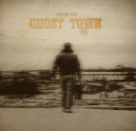 Willie Tate Ghost Town Willie Tate