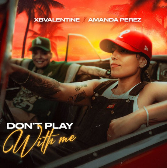 xBValentine x Amanda Perez Dont Play With Me